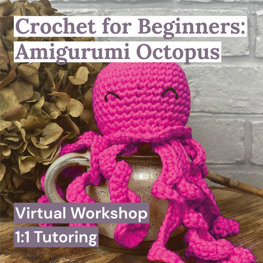 Octopus Amigurumi - Virtual 1:1 Workshop