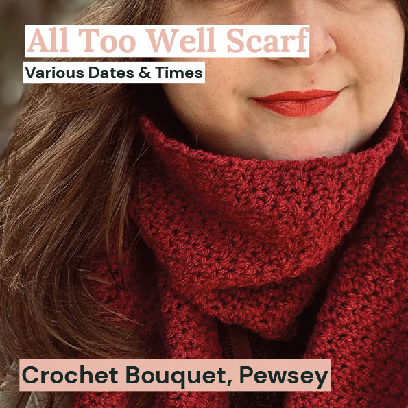All Too Well Scarf Crochet Workshop, Pewsey