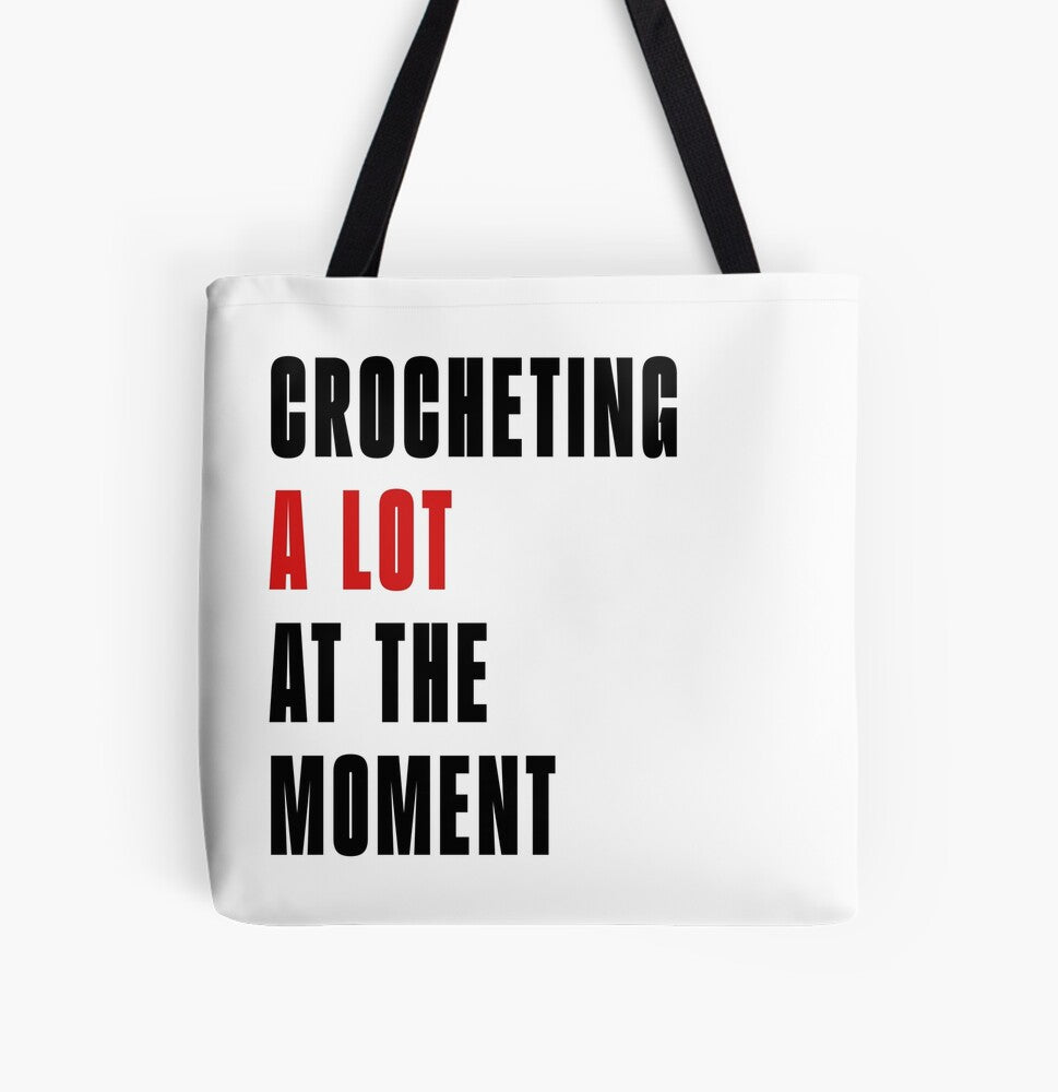 Crocheting A Lot At The Moment Tote Bag