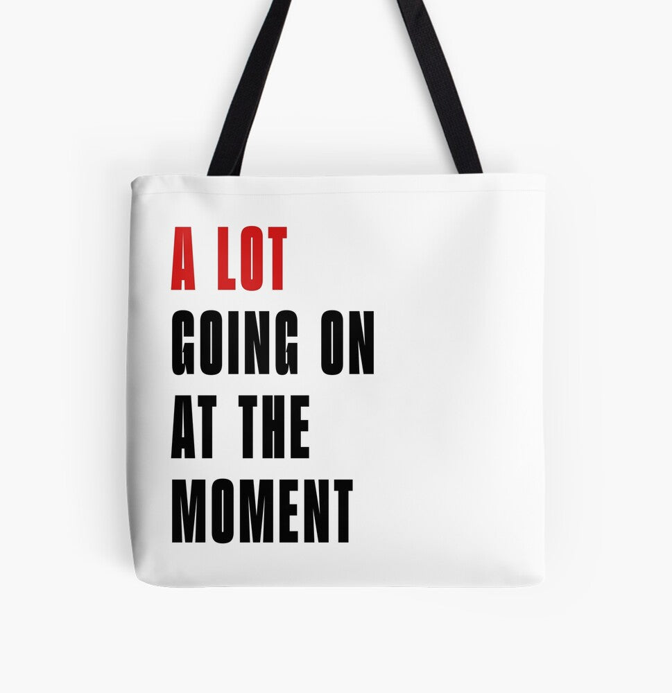 A Lot Going On At The Moment Tote Bag
