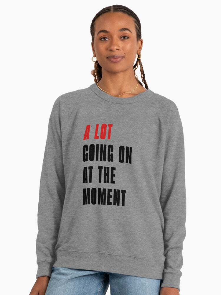 A Lot Going On At The Moment Jumpers
