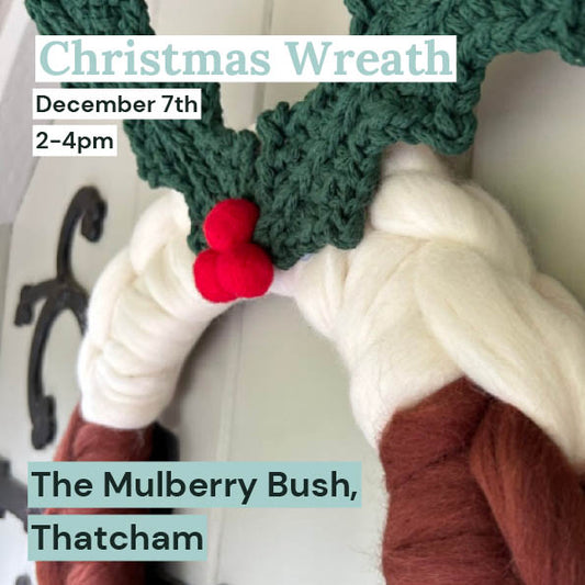 Chunky Yarn Christmas Wreath, The Mulberry Bush, 7th December, 10:30am