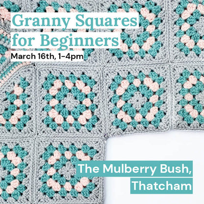 Granny Squares for Beginners Crochet Workshop, Thatcham, 16th March