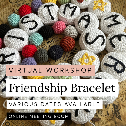 Friendship Bracelet Decoration Crochet Workshop - Virtual Workshop 1:1