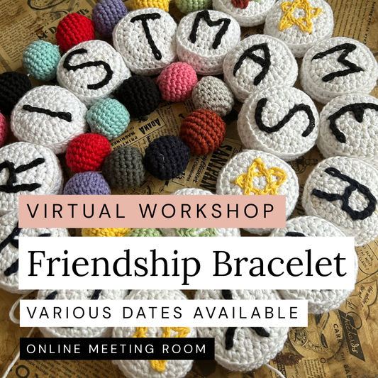 Friendship Bracelet Decoration Crochet Workshop - Virtual Workshop 1:1