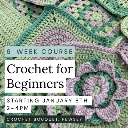 Learn to Crochet, 6-Week Course, Starts January 8th, 2-4pm, Pewsey