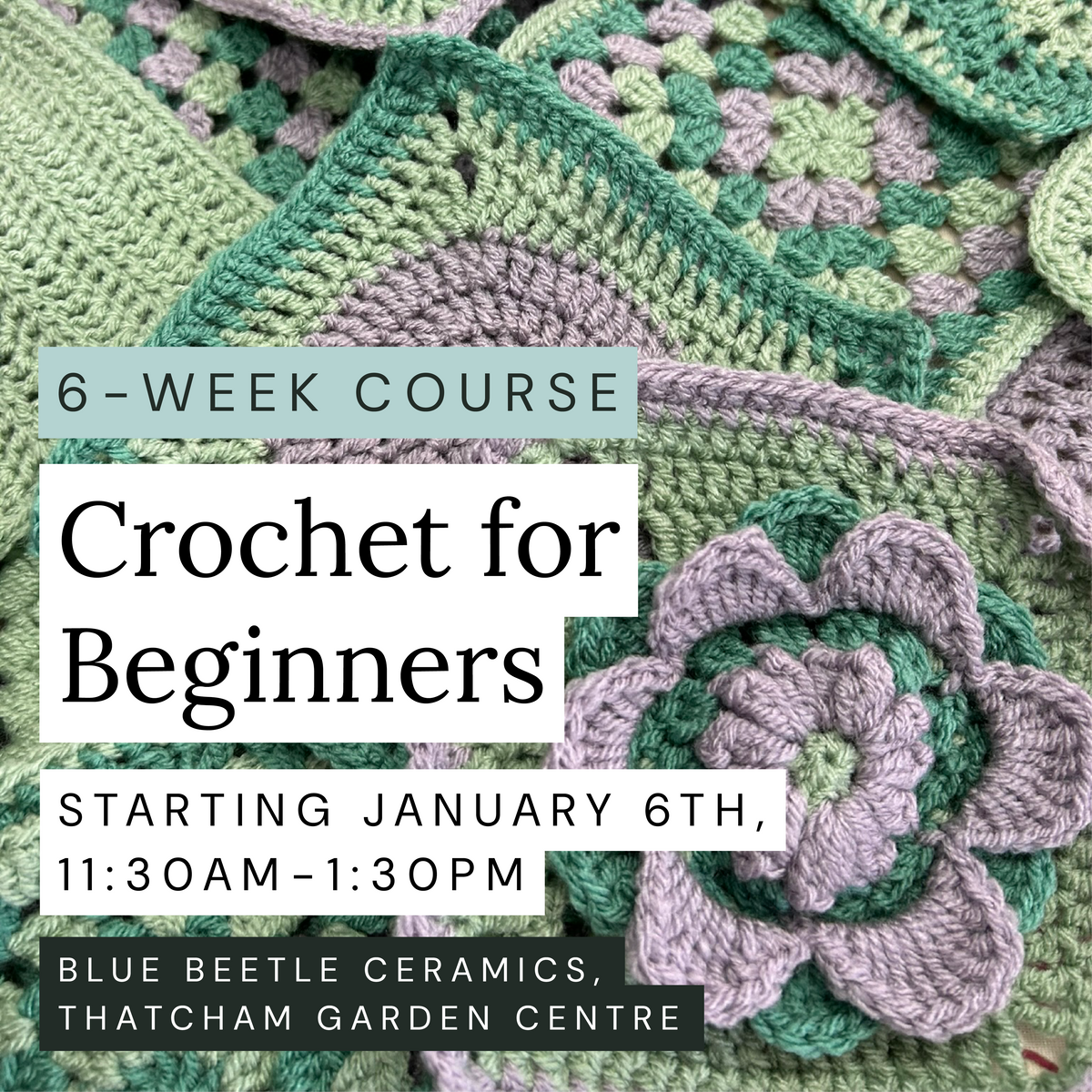Learn to Crochet, 6-Week Course, Starts January 6th, 11:30-1:30pm, Thatcham