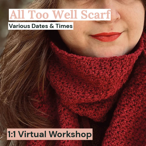 All Too Well Scarf Crochet Workshop - Virtual Workshop 1:1