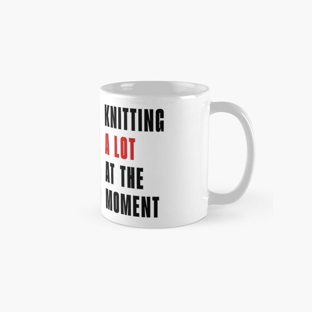 Knitting A Lot At The Moment Mug - Inspired by Taylor Swift