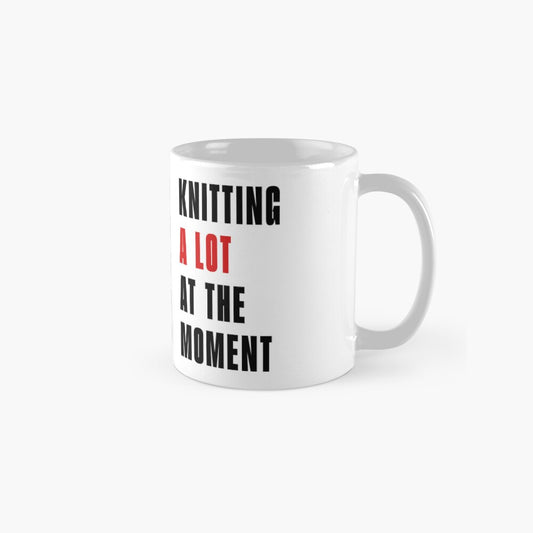 Knitting A Lot At The Moment Mug - Inspired by Taylor Swift
