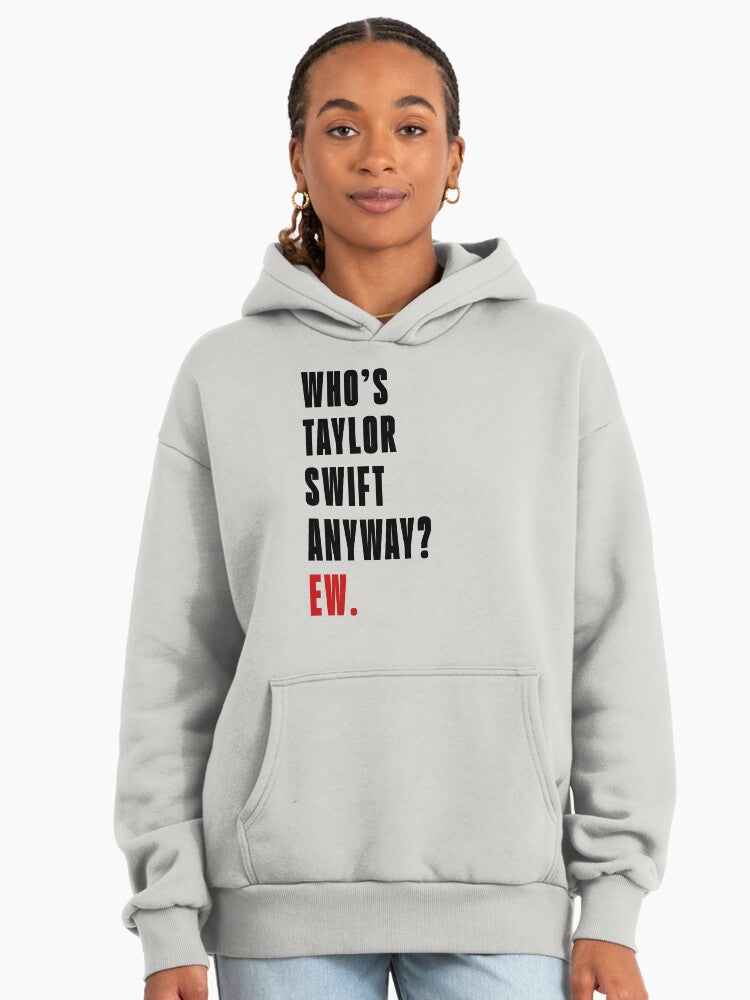 Who's Taylor Swift Anyway? Ew. Jumpers