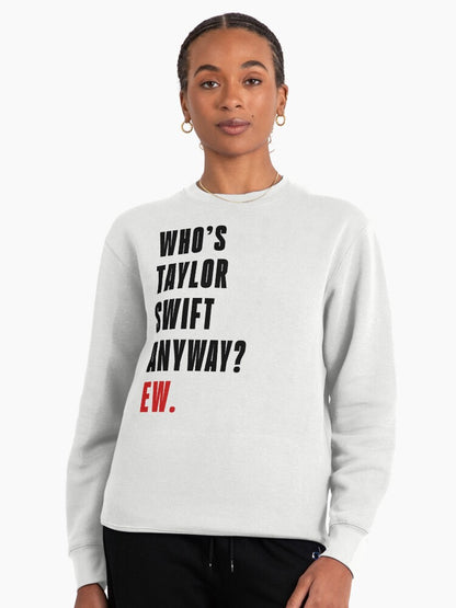 Who's Taylor Swift Anyway? Ew. Jumpers