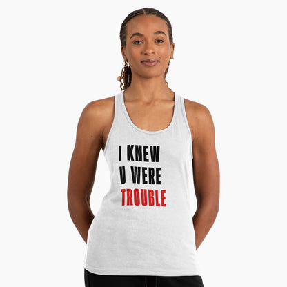 I Knew U Were Trouble T-Shirt